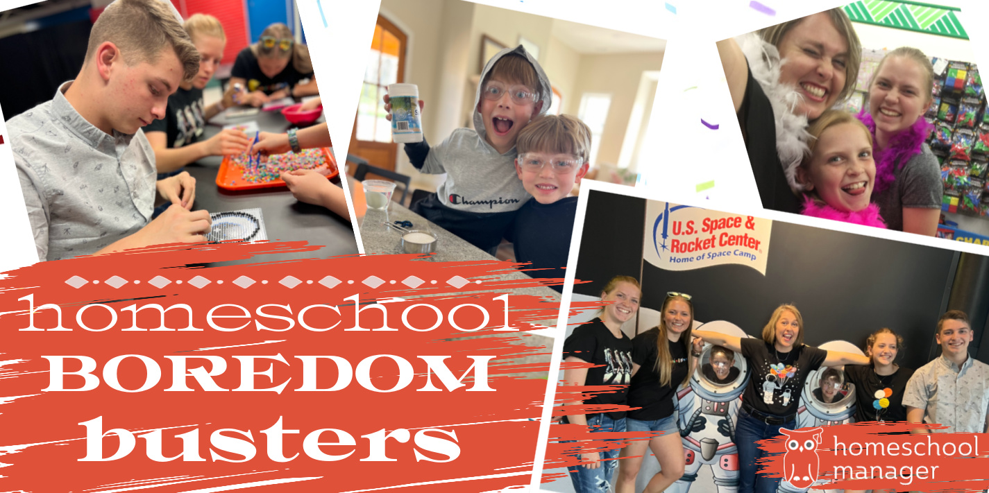 boredom busters for homeschoolers