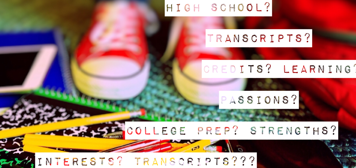 Homeschooling High School: How Interests Equate to Credits... and What About Transcripts?