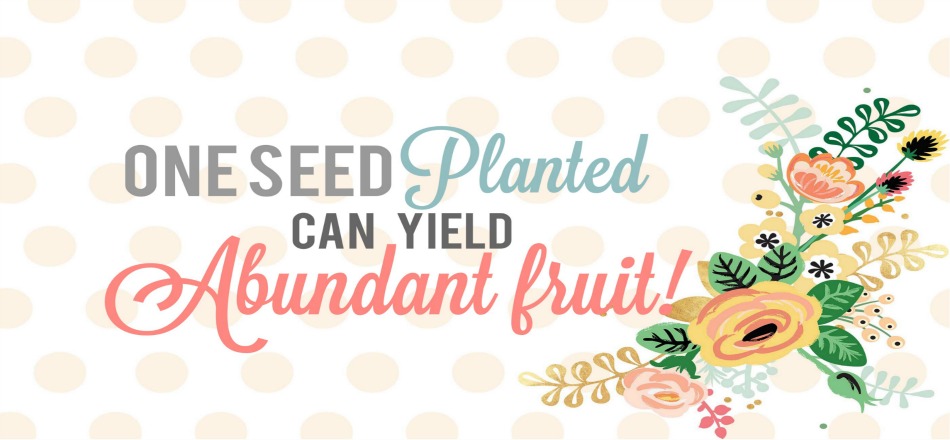 Even Just One Seed... (Sweet printables inside!)