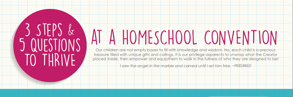 Homeschool Conventions: How to THRIVE (not just survive).