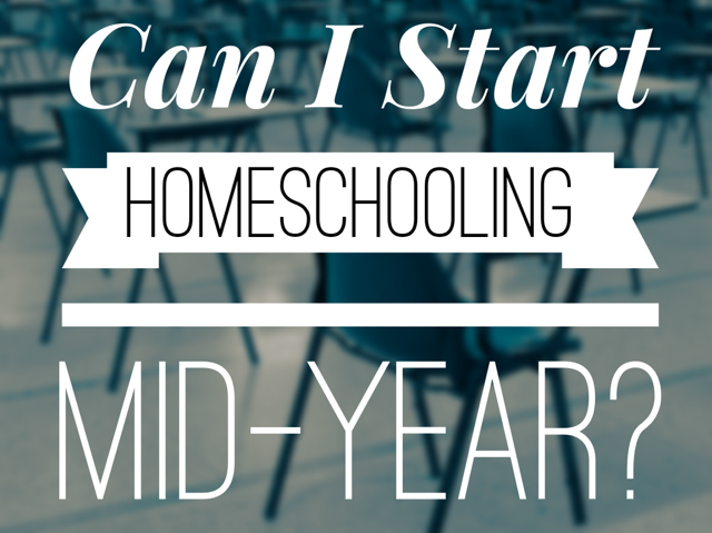 Can I Start Homeschooling Mid-Year?